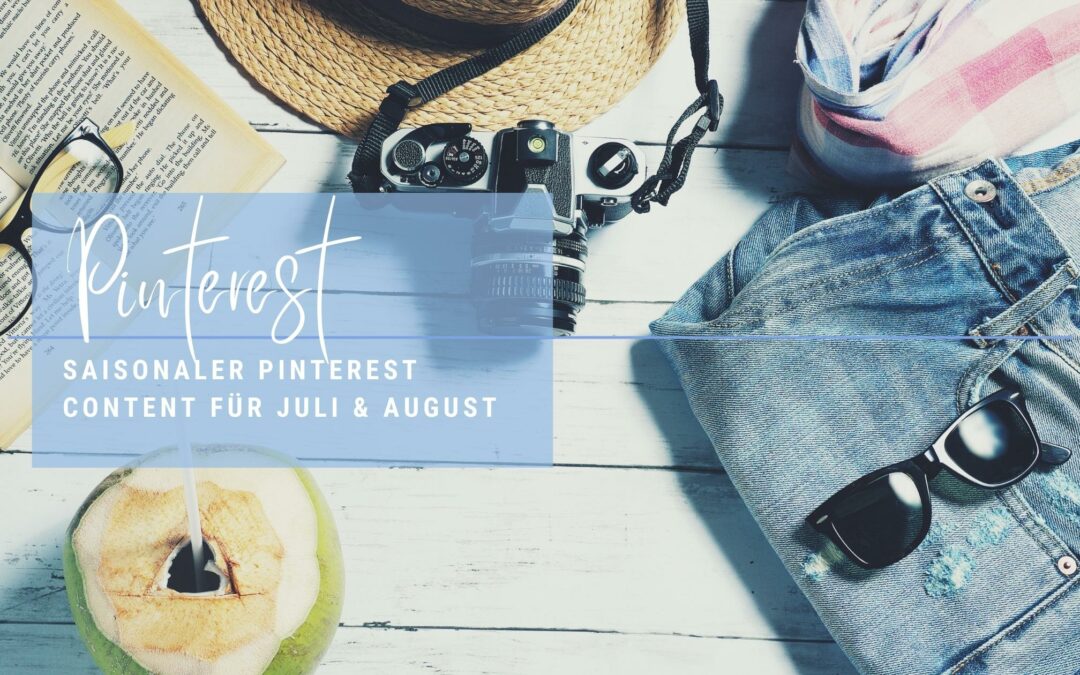 Blog Banner Saisonaler Pinterest Content Juli und August