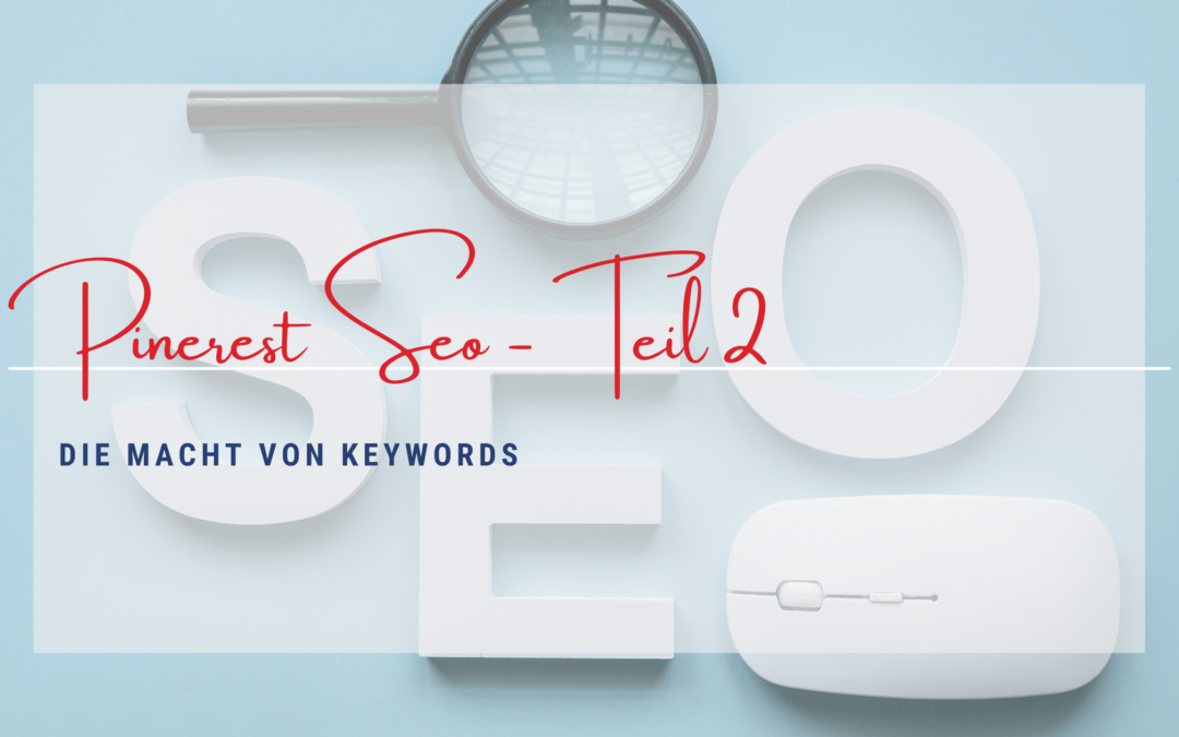 Pinterest_SEO - Die Macht von Keywords