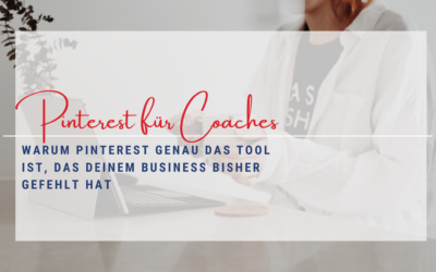 Pinterest für Coaches: Warum Pinterest genau das Tool ist, das deinem Business bisher gefehlt hat